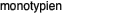 monotypien